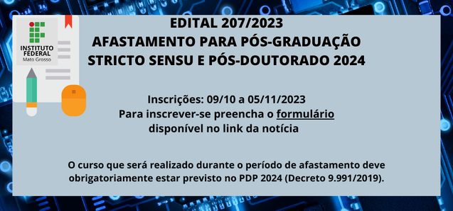 Publicado Edital 207/2023 para afastamento para pós-graduação stricto sensu e pós-doutorado em 2024