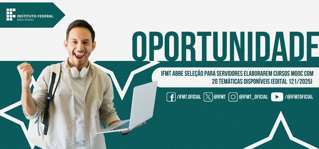 IFMT abre seleção para servidores elaborarem cursos MOOC com 20 temáticas disponíveis